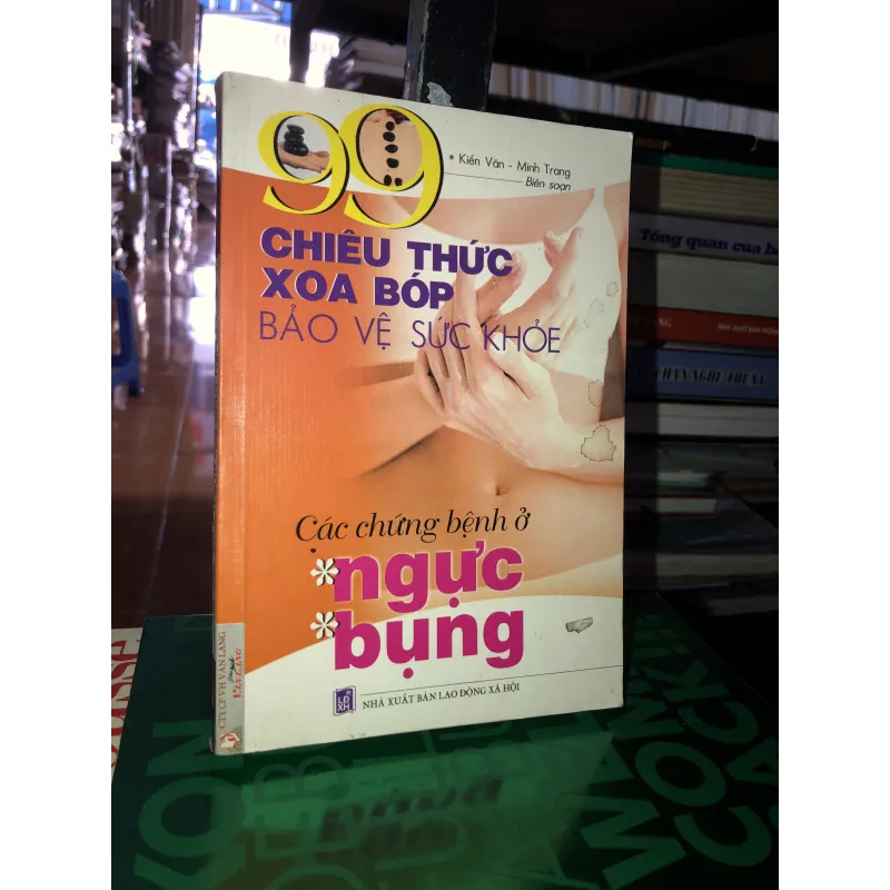 99 chiêu thức xoa bóp bảo vệ sức khỏe - Các chứng bệnh ở ngực-bụng  784647