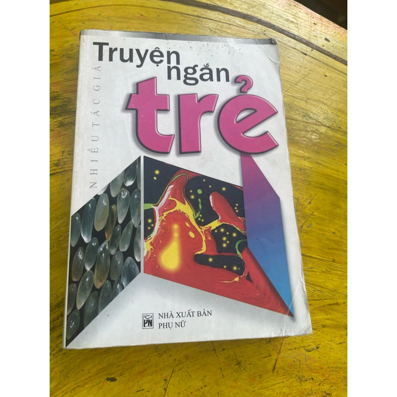 TRUYỆN NGẮN TRẺ- NHIỀU TÁC GIẢ 476980