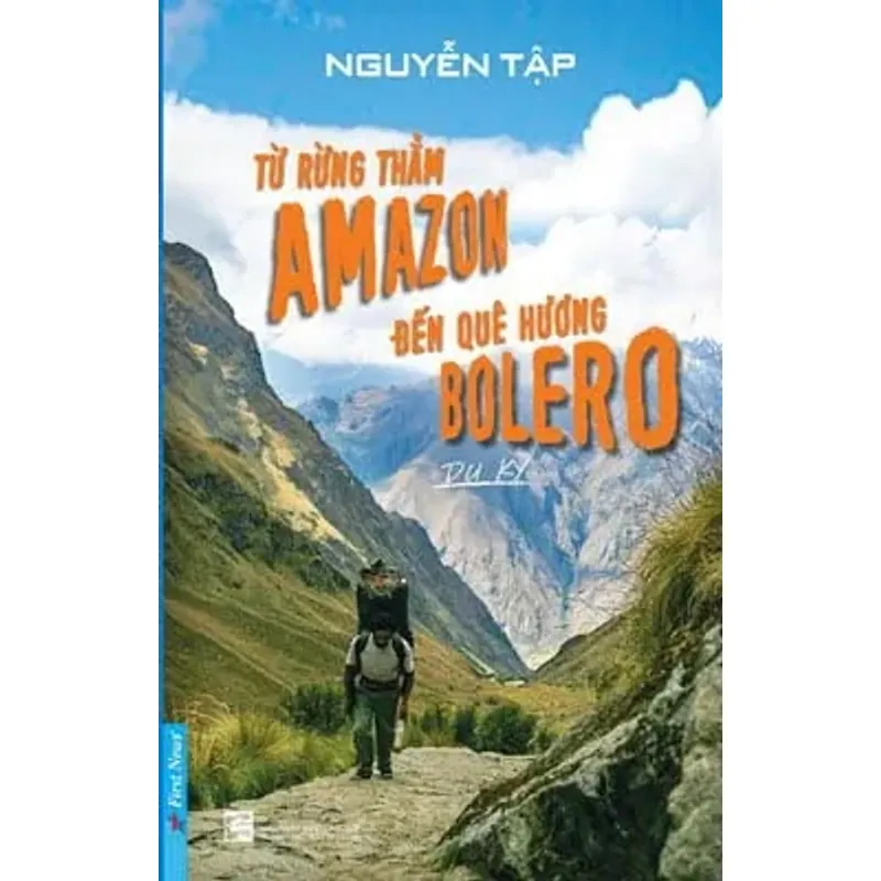 Từ rừng thẳm Amazon đến quê hương Bolero (kèm bookmark) 992494