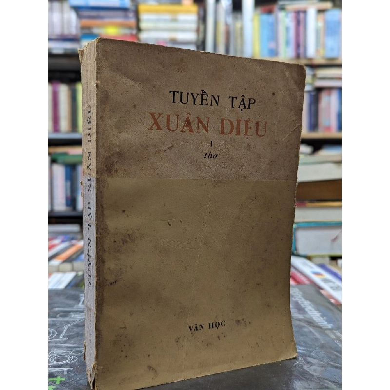 Tuyển tập Xuân Diệu - Vũ Quần Phương suu tầm và tuyển chọn 121608