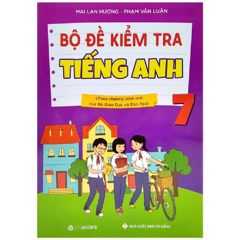 Bộ đề kiểm tra tiếng Anh 7 (Theo CT mới của Bộ GD&ĐT) - Mai Lan Hương – Phạm Văn Luận (2021) New 100% HCM.PO 31914