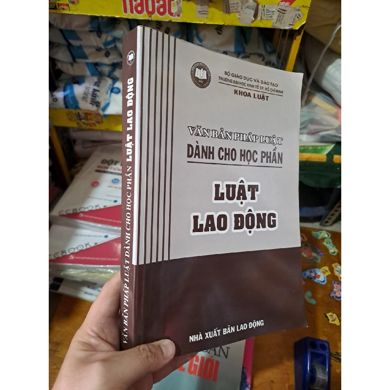 Văn bản pháp luật dành cho học phần luật lao động mới 90% 2017 HCM0808 GIÁO TRÌNH, CHUYÊN MÔN 922709