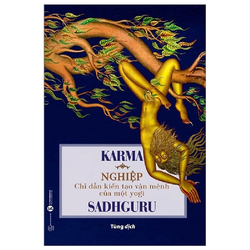 Karma - Nghiệp: Chỉ dẫn kiên tạo vận mệnh của một yogi - Sadhguru 2023 New 100% HCM.PO Oreka-Blogmeo 28469