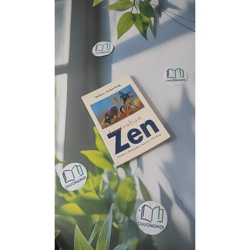 [XƯA] Australian Zen: Southern Hemisphere Intuitive Thinking (1999) - Robert Treborlang 1033608