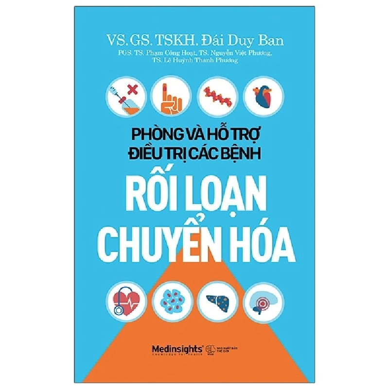 Phòng Và Hỗ Trợ Điều Trị Các Bệnh Rối Loạn Chuyển Hóa (2021) - VS GS TSKH Đái Duy Ban 744186