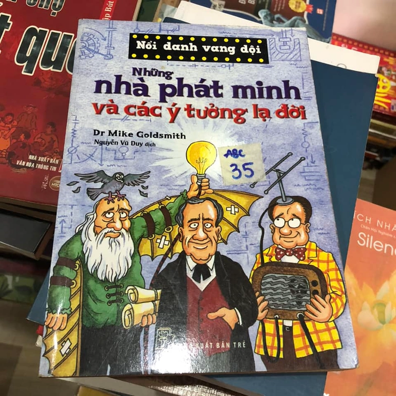 Những nhà phát minh và các ý tưởng lạ đời - Dr Mike Goldsmith 316265