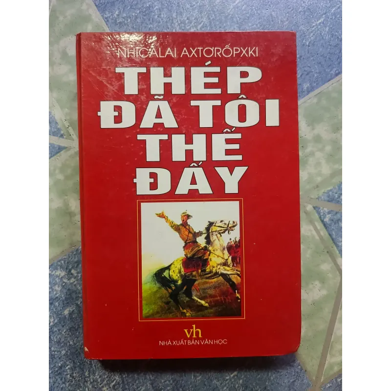 Thép đã tôi thế đấy - Nhicalai Axtoropki 1018747