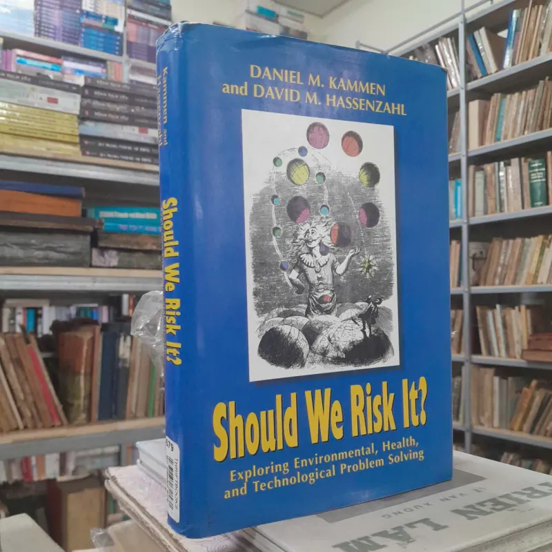 SHOULD WE RISK IT? (CHÚNG TA CÓ NÊN MẠO HIỂM KHÔNG?) - DANIEL M.KAMMEN, DAVID M.HASSENZAHL 563505