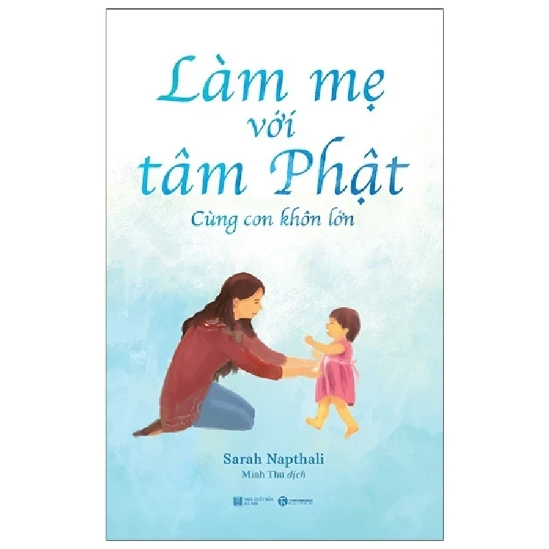 Làm Mẹ Với Tâm Phật - Cùng Con Khôn Lớn - Sarah Napthali 279815