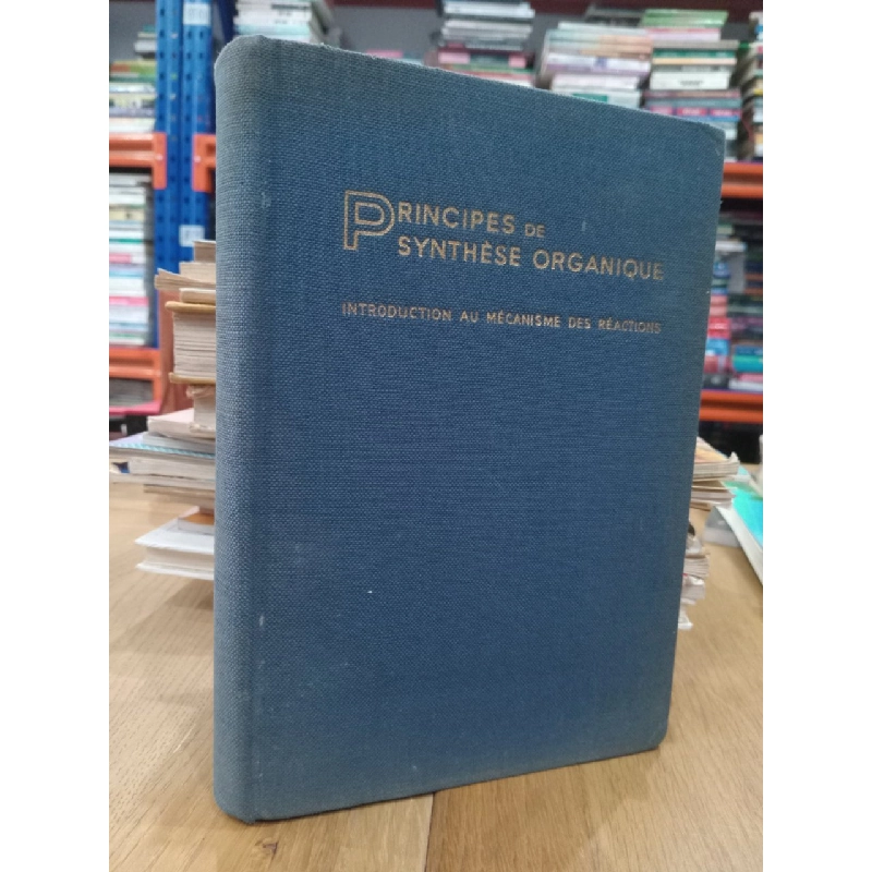 Principes de synthèse organique: Introduction au mécanisme des réactions 533688
