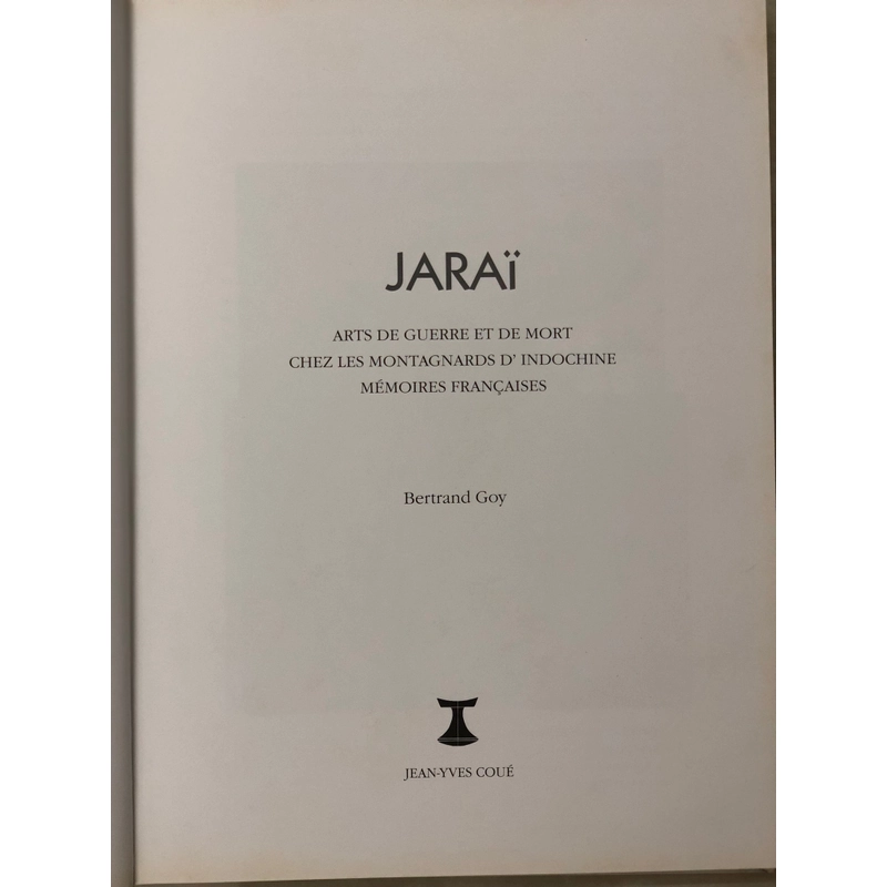 JARAI - Bertrand Goy - 2006 - Sách bìa cứng khổ lớn, khảo cứu và hình ảnh  462029