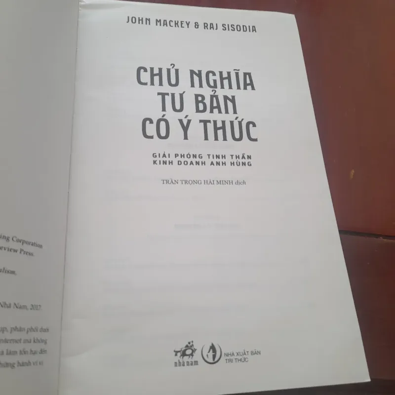 John Mackey & Raj Sisodia - CHỦ NGHĨA TƯ BẢN CÓ Ý THỨC, giải phóng tinh thần kinh doanh 751867