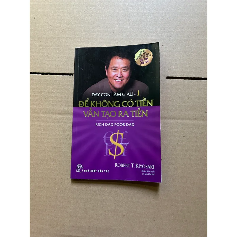 Dạy con làm giàu 1: Để không có tiền vẫn tạo ra tiền 795730
