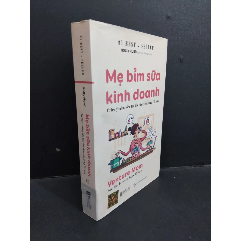 [Sách Cũ SCGR] Mẹ bỉm sữa kinh doanh mới 90% 2020 HCM0612 Holly Hurd MARKETING KINH DOANH 680463