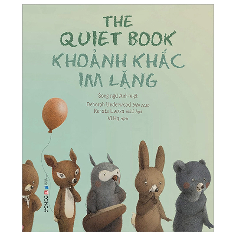 The Quiet Book - Khoảnh Khắc Im Lặng (Song Ngữ Anh-Việt) - Deborah Underwood, Renata Liwska (Mới 100%) Truyện thiếu nhi, Đông A - SÁCH ĐẠI HỌC 482089