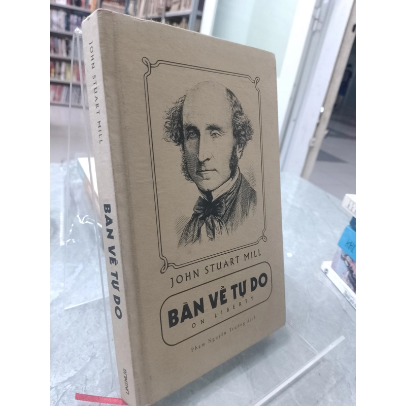BÀN VỀ TỰ DO - JOHN STUART MILL
 527045