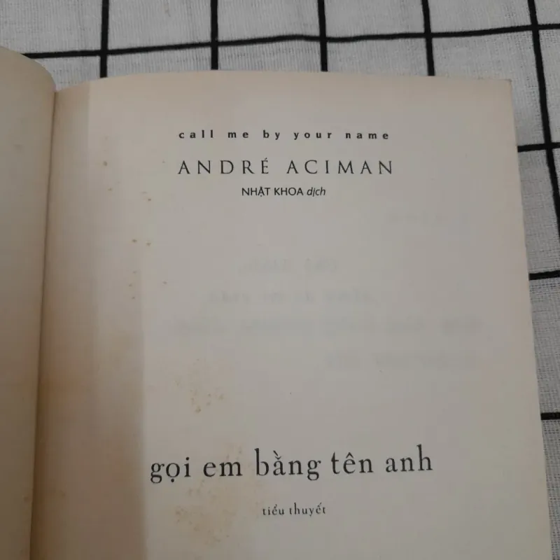 Tiểu thuyết GỌI EM BẰNG TÊN ANH [CALL ME BY YR NAME] Tg. ANDRE ACIMAN 597369