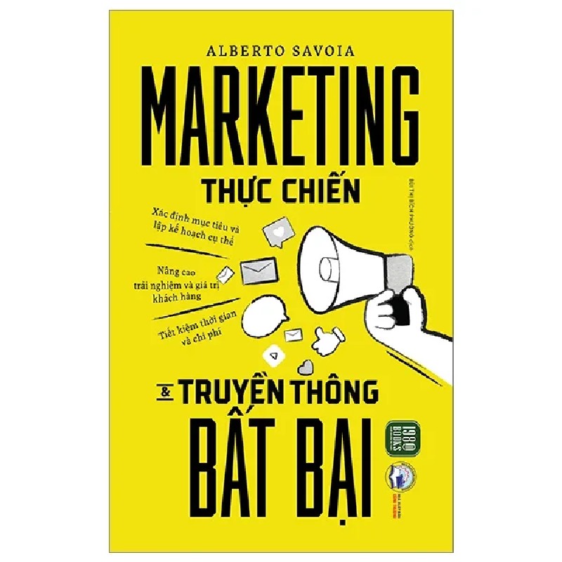 Marketing Thực Chiến Và Truyền Thông Bất Bại - Alberto Savoia 194601