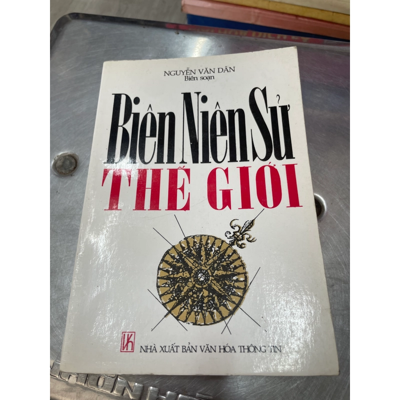 Biên Niên Sử Thế Giới - Nguyễn Văn Dân .56 315222