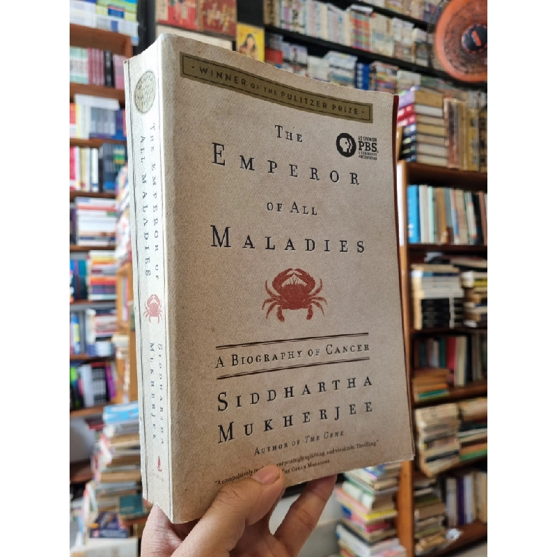 THE EMPEROR OF ALL MALADIES : A Biography of Cancer - Siddhartha Mukherjee 304786