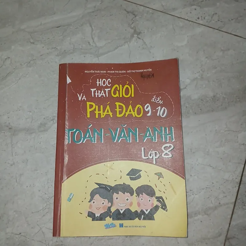 Sách: Học Thật Giỏi Và Phá Đảo Điểm 9-10 Toán – Văn – Anh Lớp 8 569140