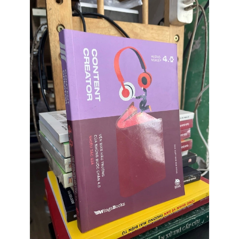 Content creator 4.0: vén màn hậu trường của những bước chân 4.0 - Nhiều tác giả 778091