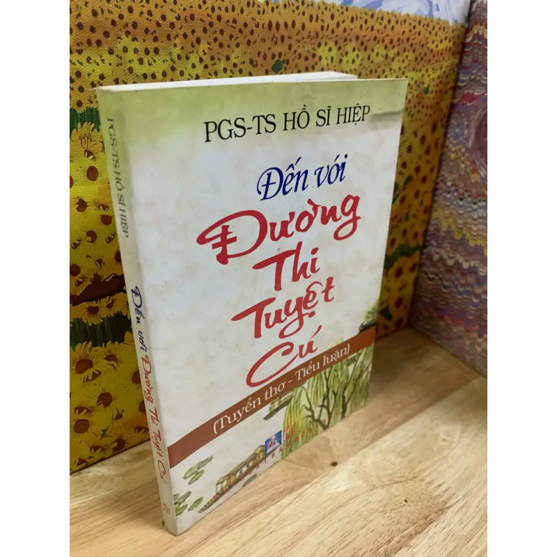 Đến Với Đường Thi Tuyệt Cú - Hồ Sĩ Hiệp 927507