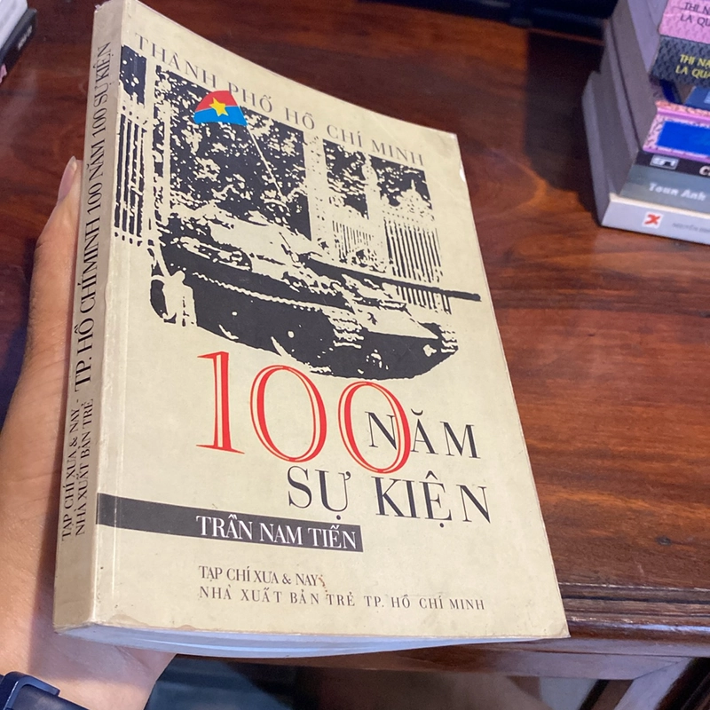 100 SỰ KIỆN LỊCH SỬ SÀI GÒN - THÀNH PHỐ HỒ CHÍ MINH TRONG THẾ KỶ XX (XB 2001) 473328