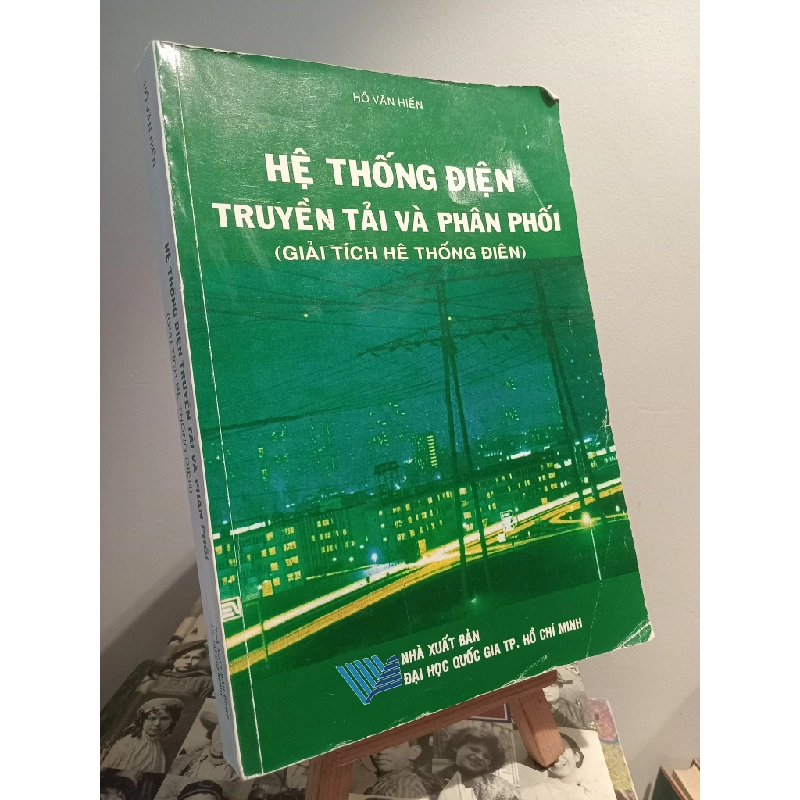 Hệ thống điện truyền tải và phân phối (giải tích hệ thống điện) - Hồ Văn Hiến 452381