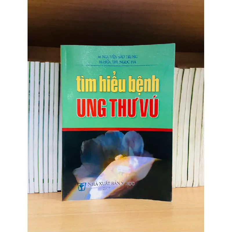 Tìm hiểu bệnh Ung thư vú - Nguyễn Sao Trung, Hứa Thị Ngọc Hà 556692
