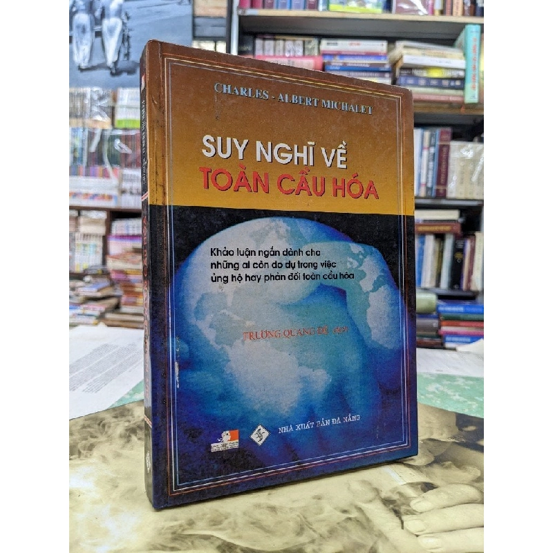 Suy nghĩ về toàn cầu hóa - Charles Albert Michalet 124911