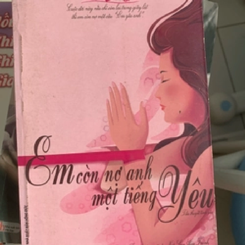 [Phiên Chợ Sách Cũ] Em Còn Nợ Anh Một Tiếng Yêu R1208 533163
