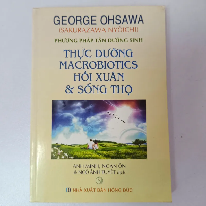 Thực Dưỡng - Macrobiotics - Hồi Xuân & Sống ThọGeorge Ohsawa 1001561
