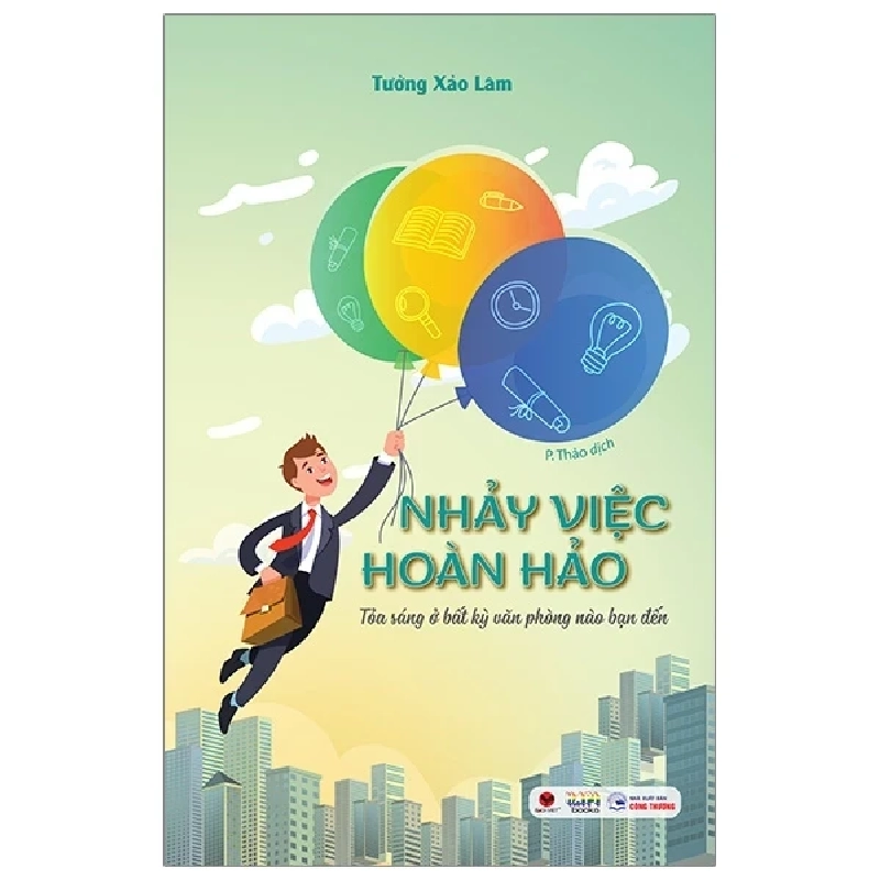 Nhảy Việc Hoàn Hảo - Tỏa Sáng Ở Bất Kỳ Văn Phòng Nào Bạn Đến - Tưởng Xảo Lâm 402027