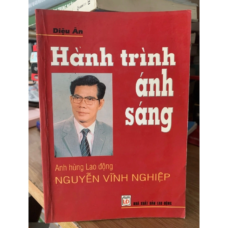 Anh hùng lao động Nguyễn Vũnh nghiệp gàng trình ánh sáng -Diệu Ân 758649