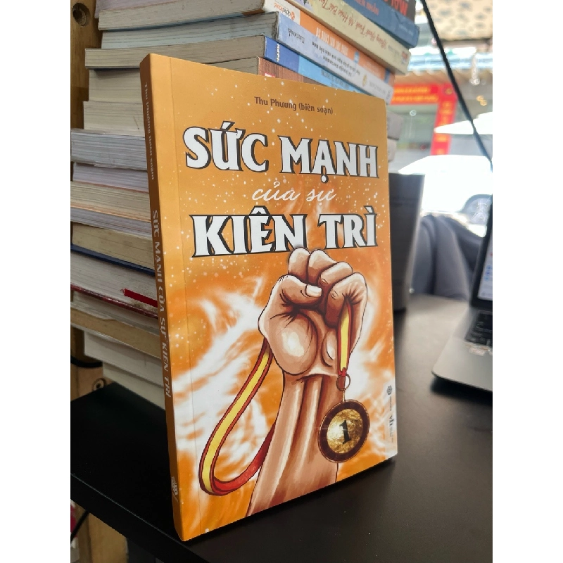 Sức mạnh của sự kiên trì - Thu Phương biên soạn 532336
