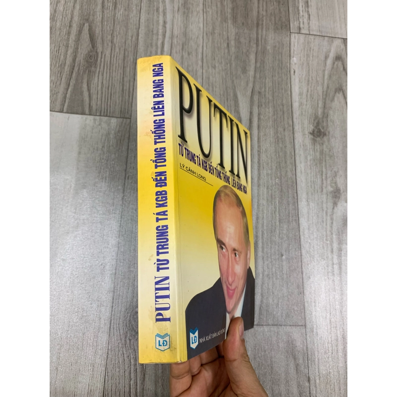 Putin từ trung tá KGB đến tổng thống liên bang nga. 999 475993