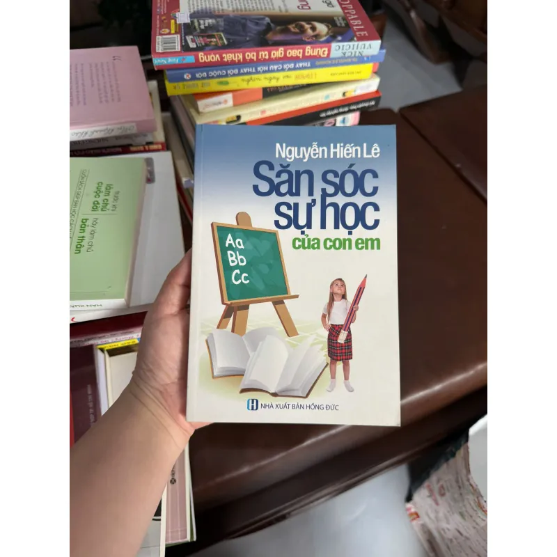 Săn Sóc Sự Học Của Con Em – Nguyễn Hiến Lê- K4 1028139