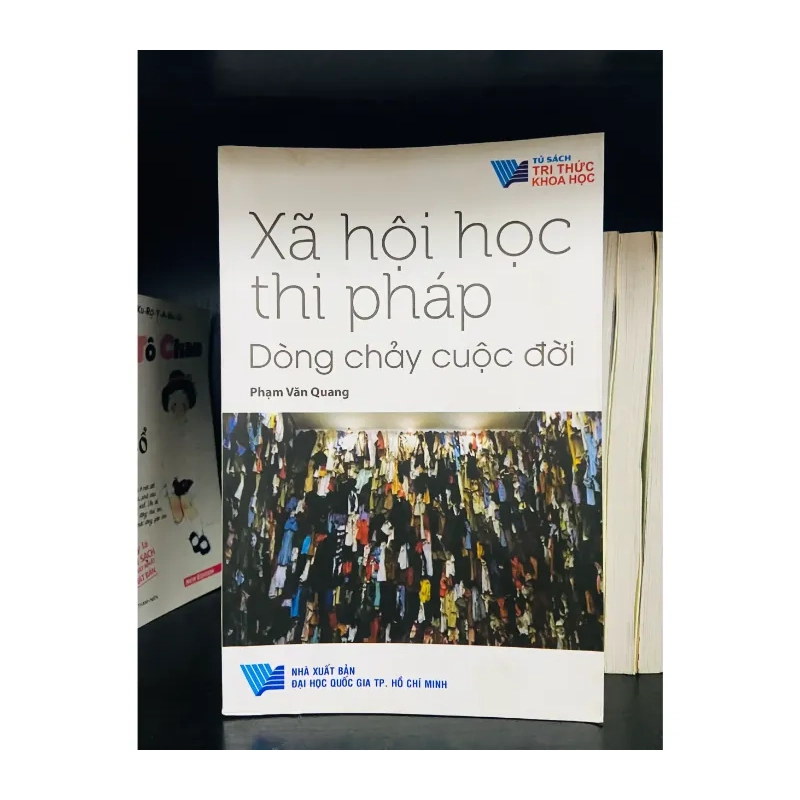 Xã hội học thi pháp Dòng chảy cuộc đời - Phạm Văn Quang 989419