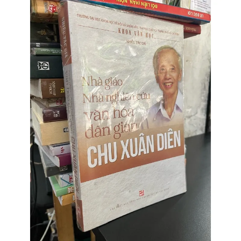 Nhà giáo- nhà nghiên cứu văn hoá dân gian Chu Xuân Diên - nhiều tác giả 698889