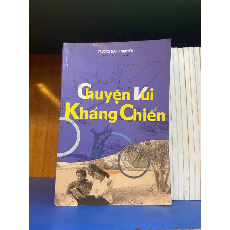 Chuyện vui Kháng Chiến - Trương Hạnh Nguyên - VĂN HỌC - VAVO2911-155 921140