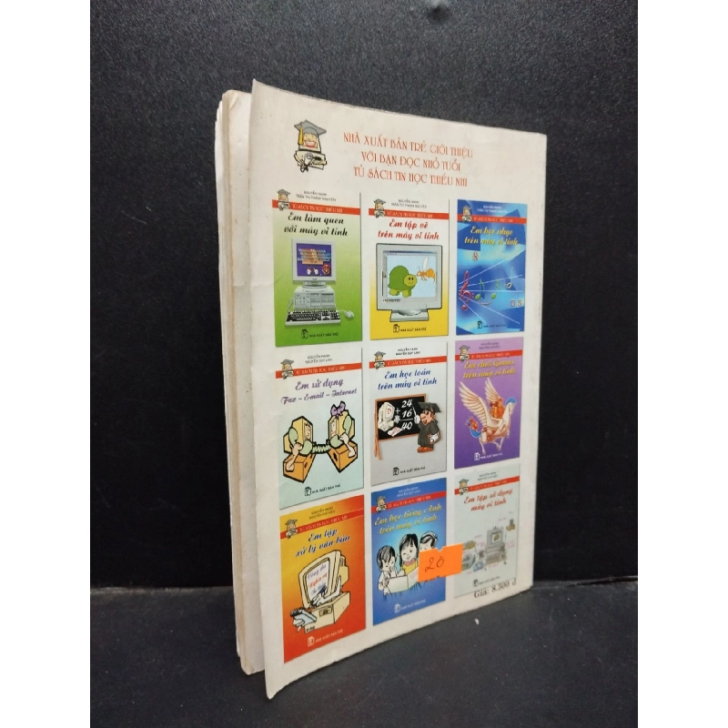 Em học toán trên máy vi tính Nguyễn Hạnh - Nguyễn Duy Linh 2001 mới 70% ố có viết tên nếp gấp bìa HCM0905 kỹ năng trẻ 914374