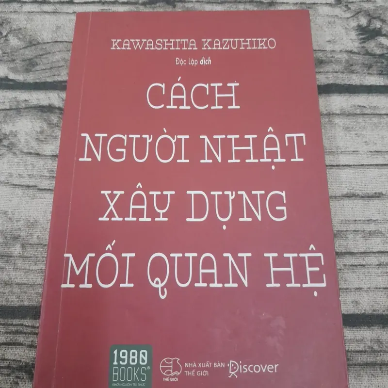 Cách người Nhật xây dựng mối quan hệ. Tác giả Kawashita Kazuhiko 697356