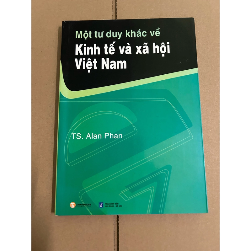 Một tư duy khác về kinh tế và xã hội Việt Nam 507391