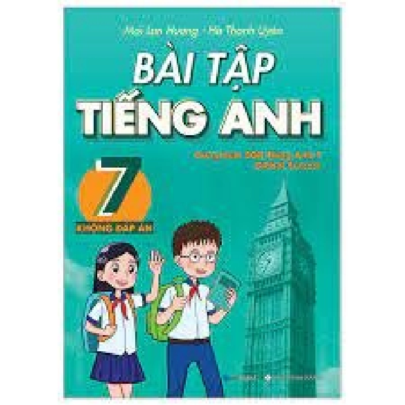 Bài tập Tiếng Anh lớp 7 - Không đáp án (Dùng kèm SGK Global Success) - Mai Lan Hương - Hà Thanh Uyên (2022) New 100% HCM.PO 31893