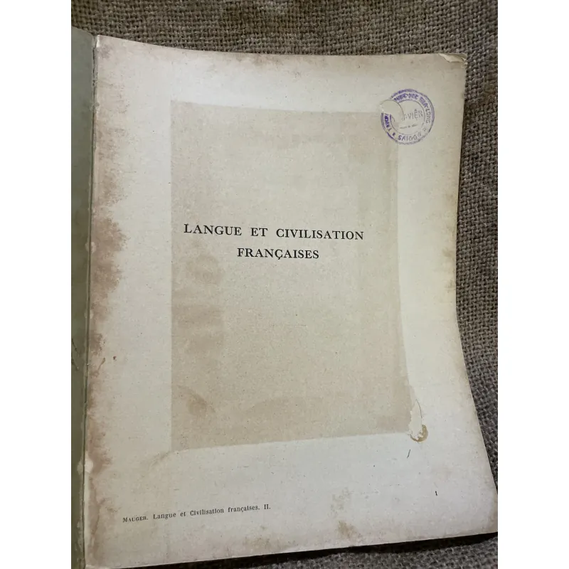 Cours de Langue et de Civilisation Françaises (tập II). Tác giả: G. Mauger. 997287
