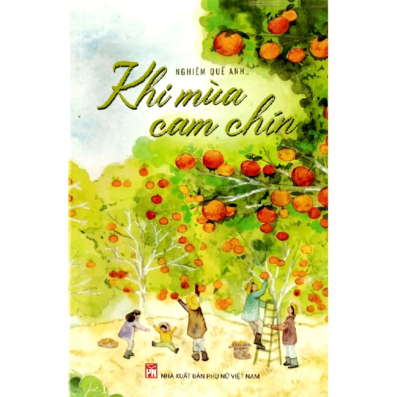 Khi mùa cam chín - Nghiêm Quế Anh 520311