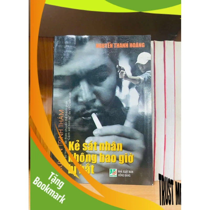 (TẶNG BOOKMARK) Kẻ sát nhân không bao giờ bị bắt - Nguyễn Thanh Hoàng VĂN HỌC RBK0810 945815