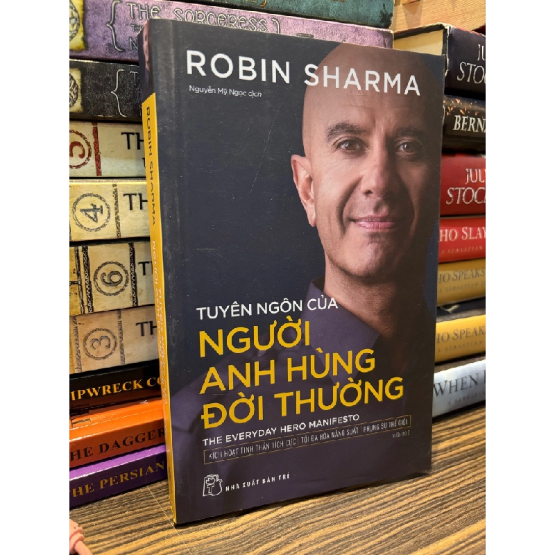 Tuyên ngôn của người anh hùng đời thường - Robin Sharma 333952