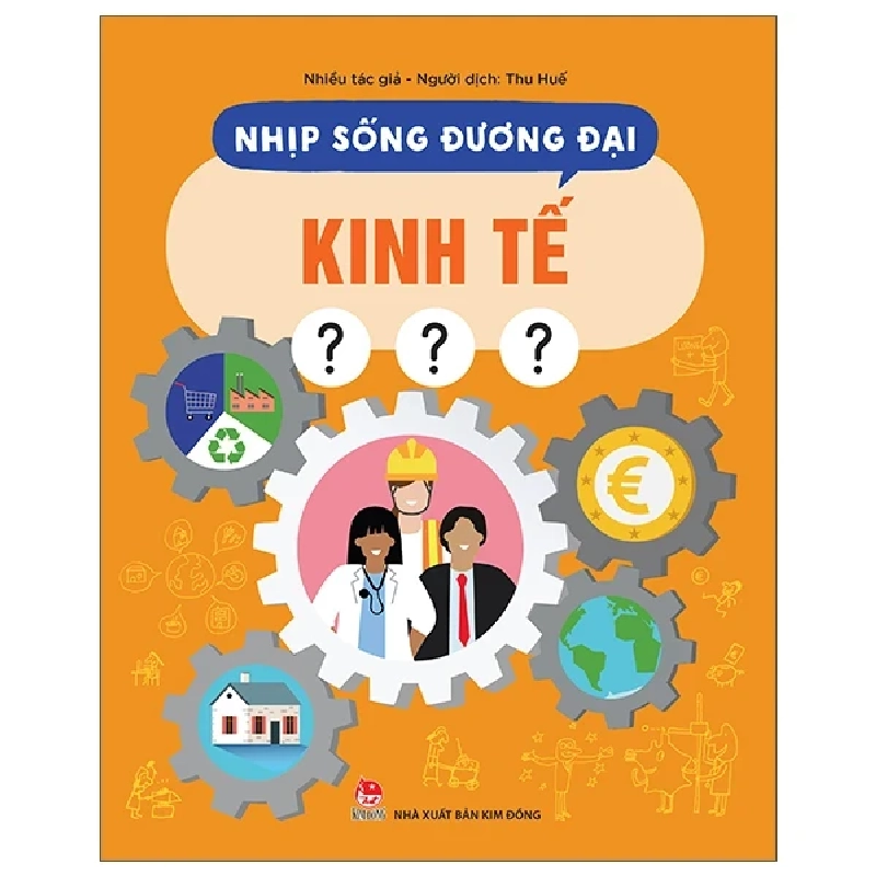 Nhịp Sống Đương Đại - Kinh Tế - Nhiều Tác Giả (Mới 100%) Kiến thức bách khoa, NXB Kim Đồng - SÁCH ĐẠI HỌC 484014